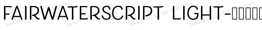 FairwaterScript Light字体转换